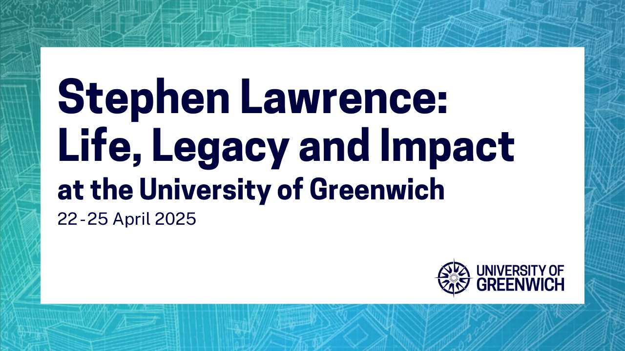 Stephen Lawrence Day 2025 - University of Greenwich Galleries